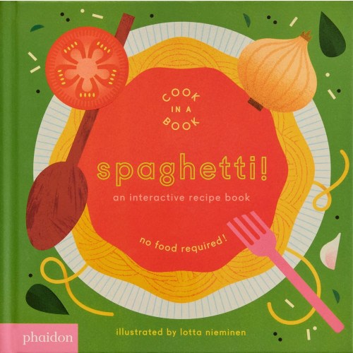 Spaghetti!: An Interactive Recipe Book – Books of Wonder