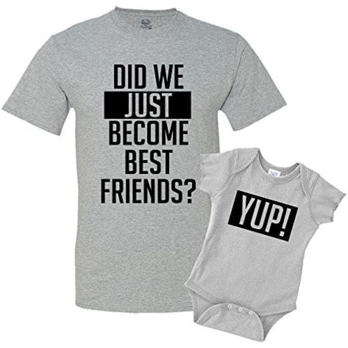 Did We Just Become Best Friends Dad and Baby Matching Shirt Set