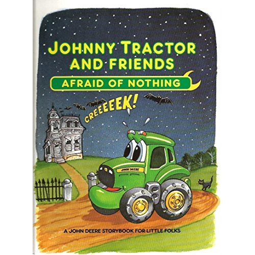 Johnny Tractor and Friends : Afraid of Nothing - Kirk Barron: 9781887372251 - AbeBooks