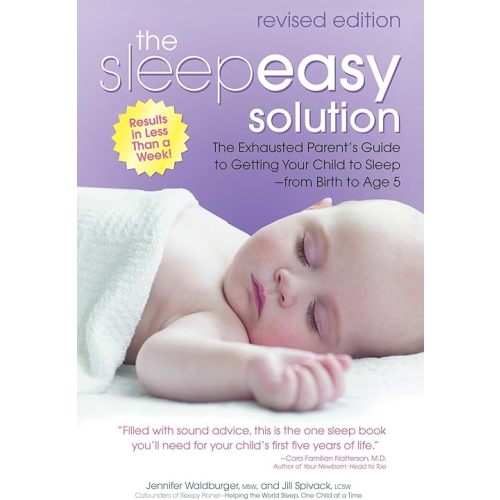 The Sleepeasy Solution: The Exhausted Parent's Guide to Getting Your Child to Sleep from Birth to Age 5―Revised Edition Paperback – February 17, 2026