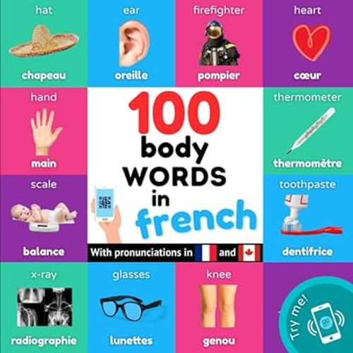 100 body words in french: Bilingual picture book for kids: english / french with pronunciations (Learn french) Paperback – April 12, 2023