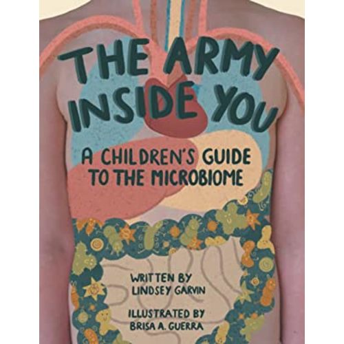 The Army Inside You: A Children's Guide to the Microbiome