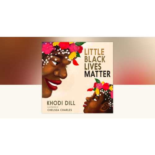 Little Black Lives Matter by Khodi Dill: 9781644211878 | PenguinRandomHouse.com: Books