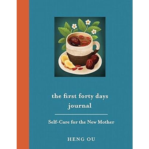 The First Forty Days Journal: Self-Care for the New Mother
