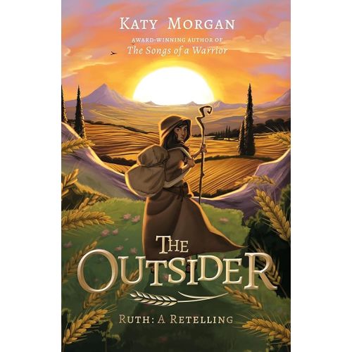 The Outsider: Ruth: A Retelling (A Biblical Fiction Chapter Book for Middle School Kids, Girls and Boys Ages 8-13, Grades 3-8) (Bible Retellings Collection) Perfect Paperback – May 1, 2025