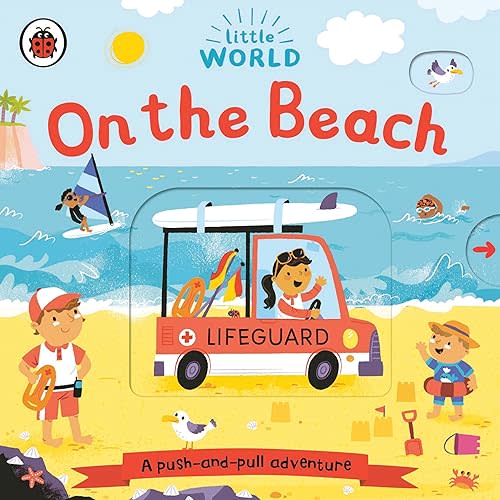 On the Beach: A Push-and-Pull Adventure (Little World) Board book