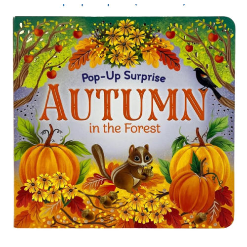 Autumn In The Forest Deluxe Lift-a-Flap & Pop-Up Seasons Board Book for Fall (Lift-a-flap Surprise)