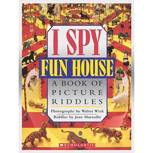 I Spy Fun House: A Book of Picture Riddles