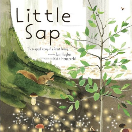 Little Sap: The Magical Story of a Forest Family