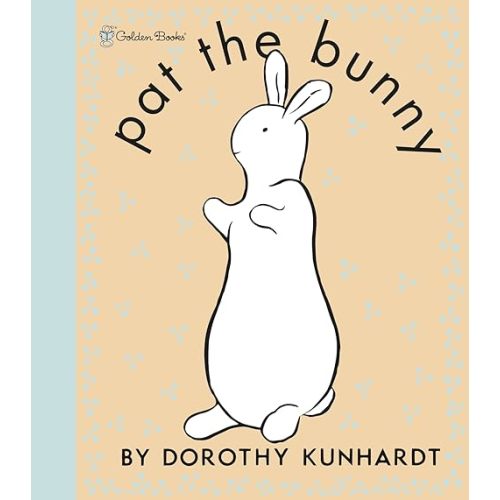 [Pat the Bunny: Touch n Feel] [by: Dorothy Kunhardt] Hardcover