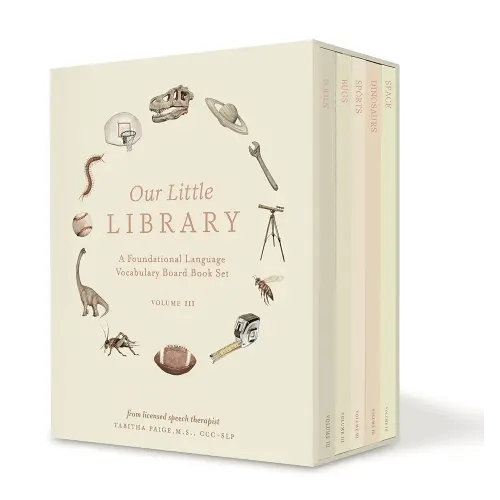 Our Little Library Vol. 3: A Foundational Language Vocabulary Board Book Set for Babies, Including Bugs, Dinosaurs, Sports, Space, and Tools (Tabitha Paige Children's Book Series)