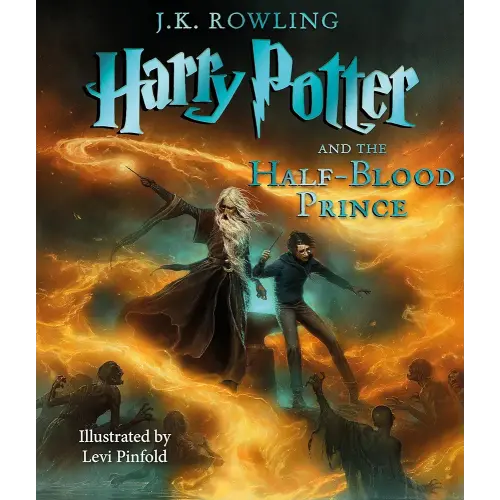 Harry Potter and the Half-Blood Prince: The Illustrated Edition (Harry Potter, Book 6)