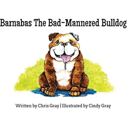 Barnabas The Bad-Mannered Bulldog