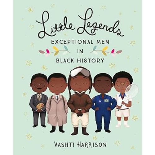 Little Legends: Exceptional Men in Black History (Vashti Harrison, 3)