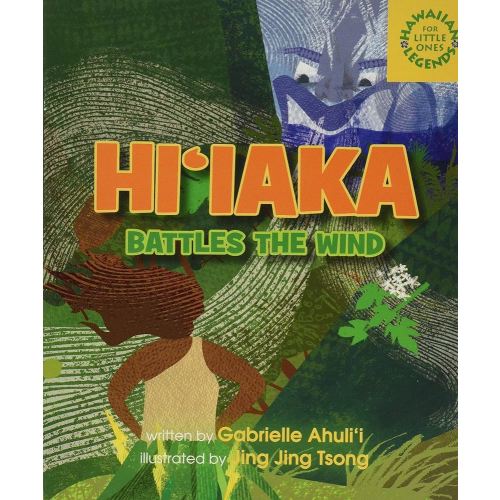 Hi'iaka Battles the Wind (Hawaiian Legends for Little Ones)
