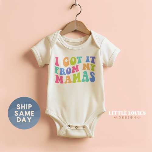 I Got It From My Mamas Onesie®, Lesbian Baby Pride Outfit, Newborn Activist Clothing, Two Mommies Gift For Baby, (CA-P47)
