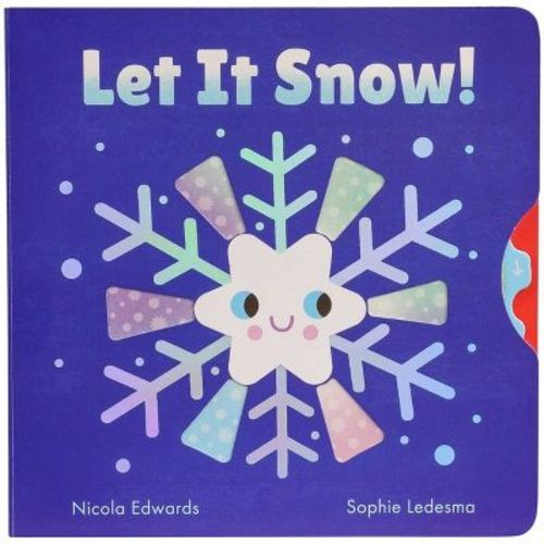 Let It Snow! - by Nicola Edwards (Board Book)
