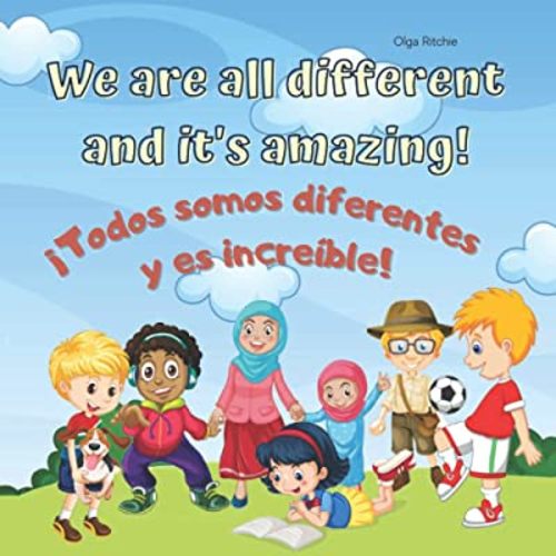 We are all different and it's amazing! ¡Todos somos diferentes y es increíble!: English-Spanish Bilingual Book for Children Libro bilingüe ... Brainbox English-Spanish Books For Children)