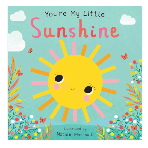 You're My Little Sunshine (Board Book for Babies and Toddlers 0-2 years old)