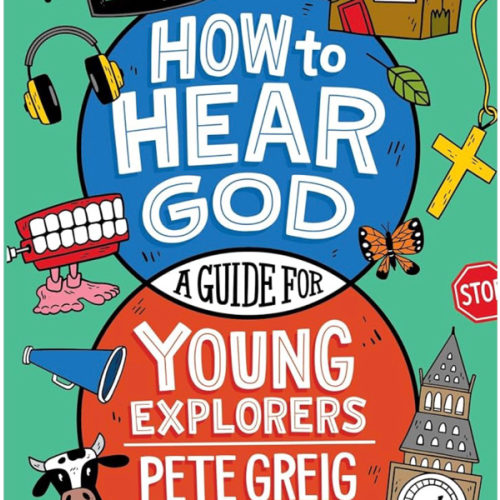 How to Hear God: A Guide for Young Explorers