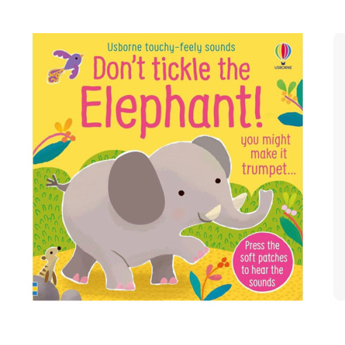 Don't Tickle the Elephant!: Interactive Touch And Feel Sensory Book with Elephant, Wildebeest and Vulture Sounds (DON'T TICKLE Touchy Feely Sound Books)