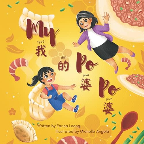 My Po Po 我的婆婆: A bilingual book written in spoken Cantonese (Traditional Chinese), Jyutping and English (Cantonese Storybooks) Paperback – April 18, 2022