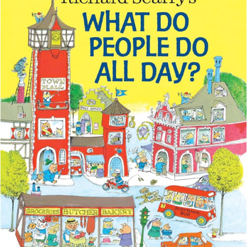 Richard Scarry's What Do People Do All Day? (Richard Scarry's Busy World)