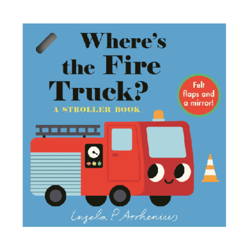 Where's the Fire Truck? Stroller Book - Best Day Ever