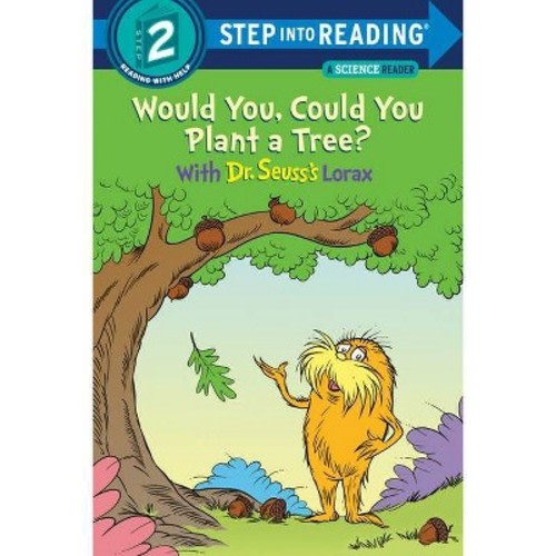 Would You, Could You Plant a Tree? with Dr. Seuss's Lorax -  by Todd Tarpley