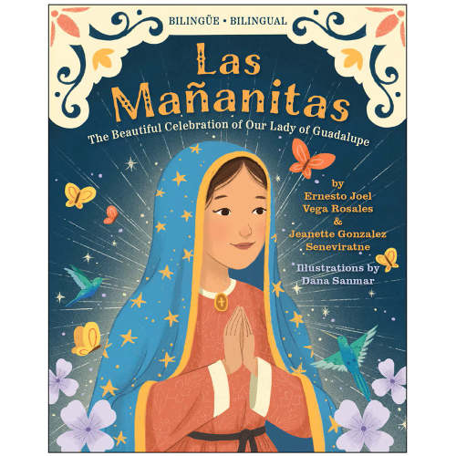Las Mañanitas: The Beautiful Celebration of Our Lady of Guadalupe (Bilingual)