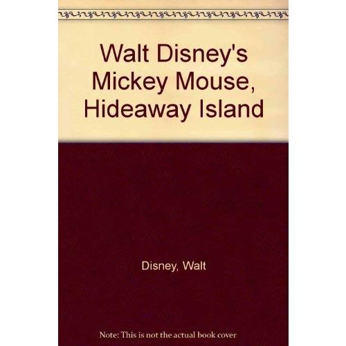 Walt Disney's Mickey Mouse, Hideaway Island by Disney, Walt: Very Good Hardcover (1980) | The Book Bin