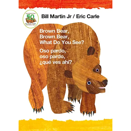 Brown Bear, Brown Bear, What Do You See? / Oso pardo, oso pardo, ¿qué ves ahí? (Bilingual board book - English / Spanish)