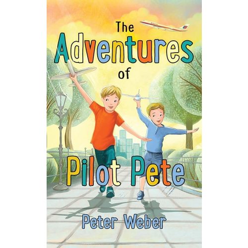 The Adventures of Pilot Pete Hardcover – Picture Book, November 23, 2021