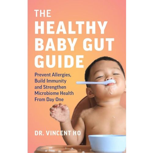The Healthy Baby Gut Guide: Prevent Allergies, Build Immunity and Strengthen Microbiome Health From Day One Paperback – June 7, 2022