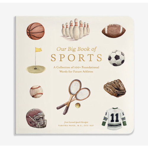 Our Big Book of Sports: A Collection of 100+ Foundational Words for Future Athletes (Tabitha Paige Children's Book Series)