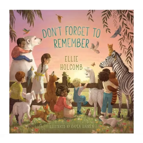 Don't Forget to Remember - by Ellie Holcomb (Board Book)