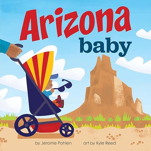 Arizona Baby: A Grand Canyon State Board Book for Toddlers (Local Baby Books) Board book – March 1, 2024