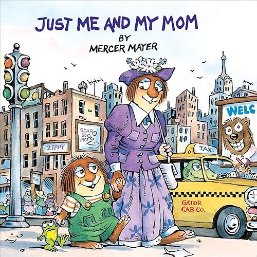 Just Me and My Mom (Mercer Mayer's Little Critter (Pb)) Hardcover – October 1, 2001