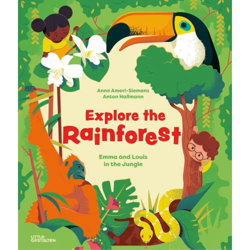 Explore The Rainforest: Emma And Louis In The Jungle Book By Anne Ameri-siemens, (Picture Book) | Indigo