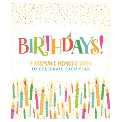 Birthdays!: A Keepsake Memory Book to Celebrate Each Year by Ruby Oaks, Hardcover | Barnes & Noble®