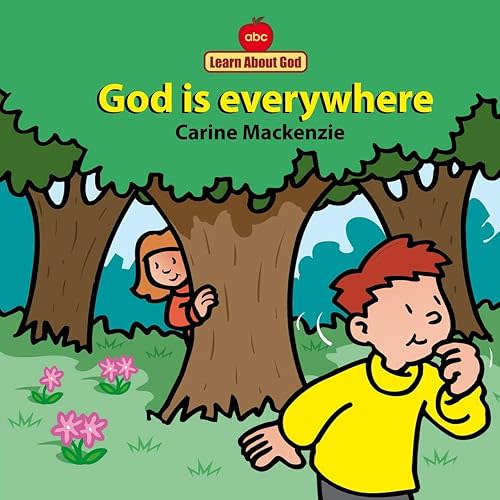God Is Everywhere Board Book (Board Books Learn About God) Board book – July 20, 2015