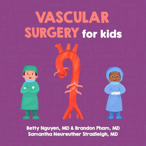 Vascular Surgery for Kids: A Fun Picture Book About Blood Vessels for Children (Gift for Kids, Teachers, and Medical Students) (Medical School for Kids)