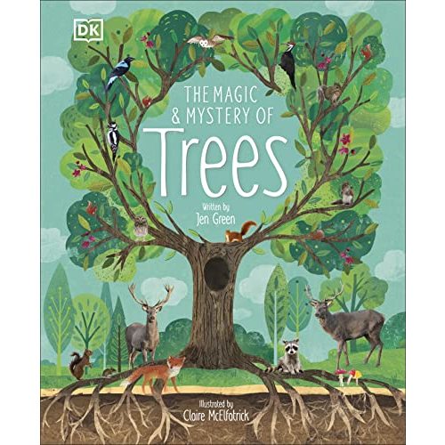 The Magic and Mystery of Trees (The Magic and Mystery of the Natural World)