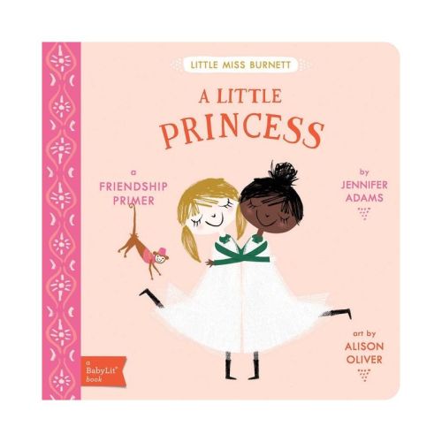 A Little Princess - (Babylit Classics) by Jennifer Adams (Board Book)