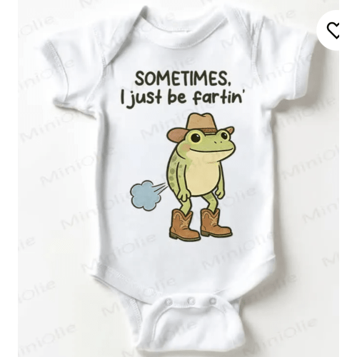 SOMETIMES, I JUST BE FARTIN' Baby White Bodysuit