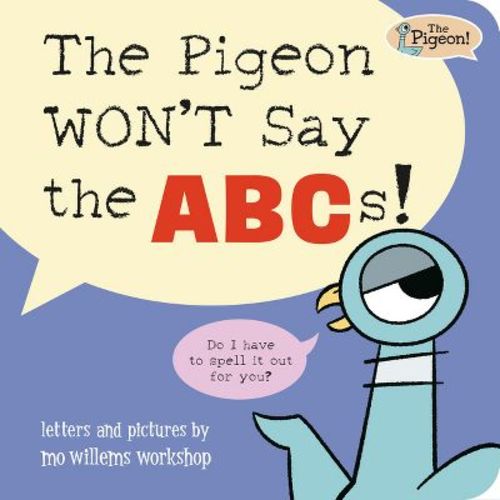 The Pigeon Won't Say the Abcs! - by Mo Willems Workshop (Board Book)