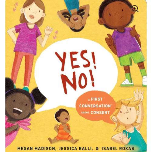 Yes! No!: A First Conversation About Consent (First Conversations)