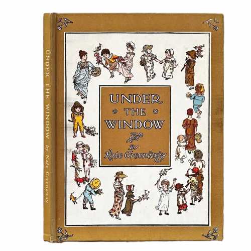 Under the Window by Kate Greenaway. Beautifully Illustrated Children's Hardback Vintage Book.