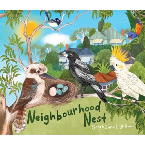 Neighbourhood Nest | Book by Sarah Jane Lightfoot | Official Publisher Page | Simon & Schuster AU