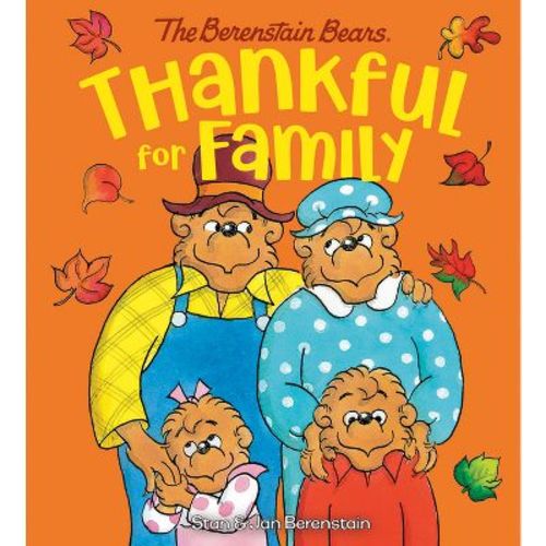 Thankful for Family (Berenstain Bears) - by Stan Berenstain & Jan Berenstain (Board Book)